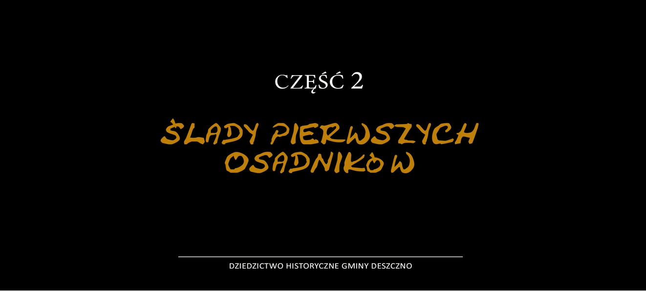 częśc 2 ślady pierwszych osadników