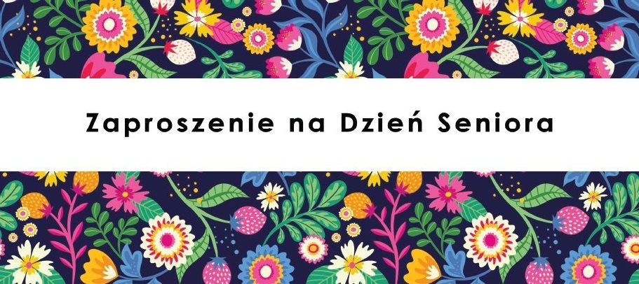 zaproszenie na Gminny Dzień Seniora 2022